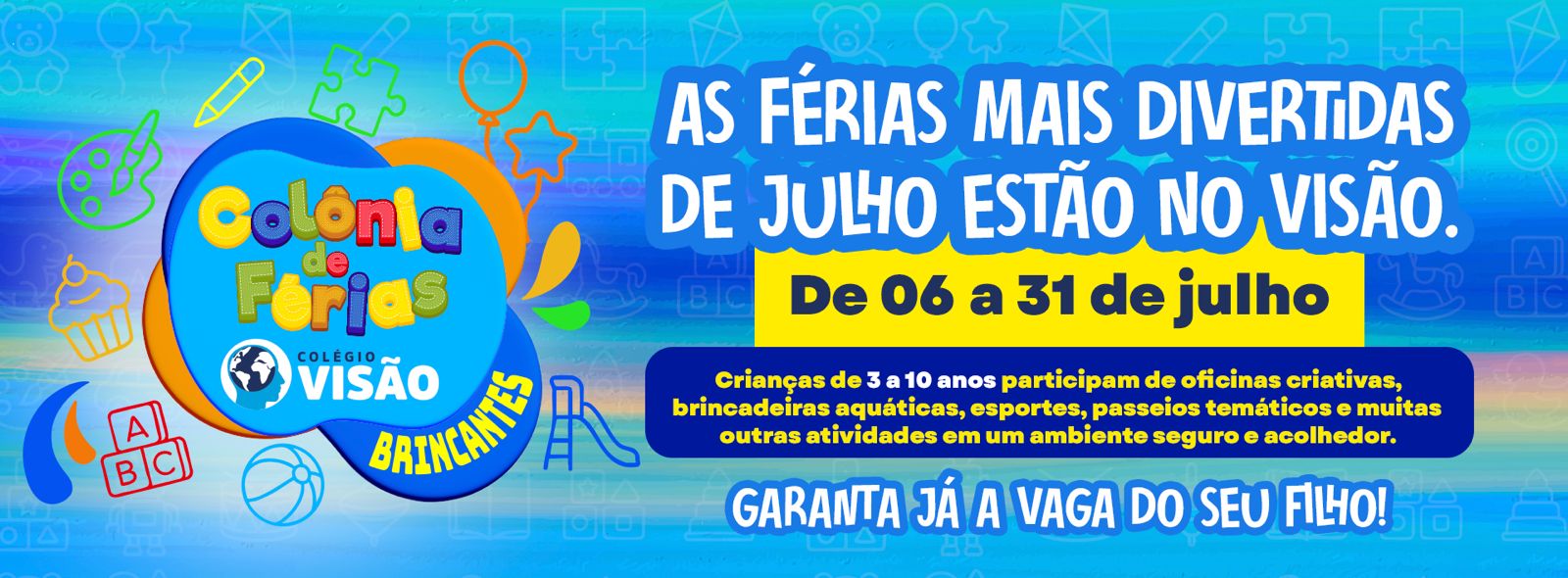 Colégio Visão Recife | Escola em Recife | Colégio Recife | COLÔNIA DE FÉRIAS 2026